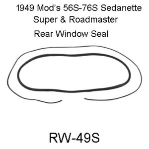 1949 BUICK Mods.56S & 76S Rear Window Seal.  RW-49S