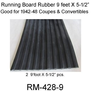 42-48 Buick Running Board Rubber 9'x 5-1/2"Wide. RM-428-9