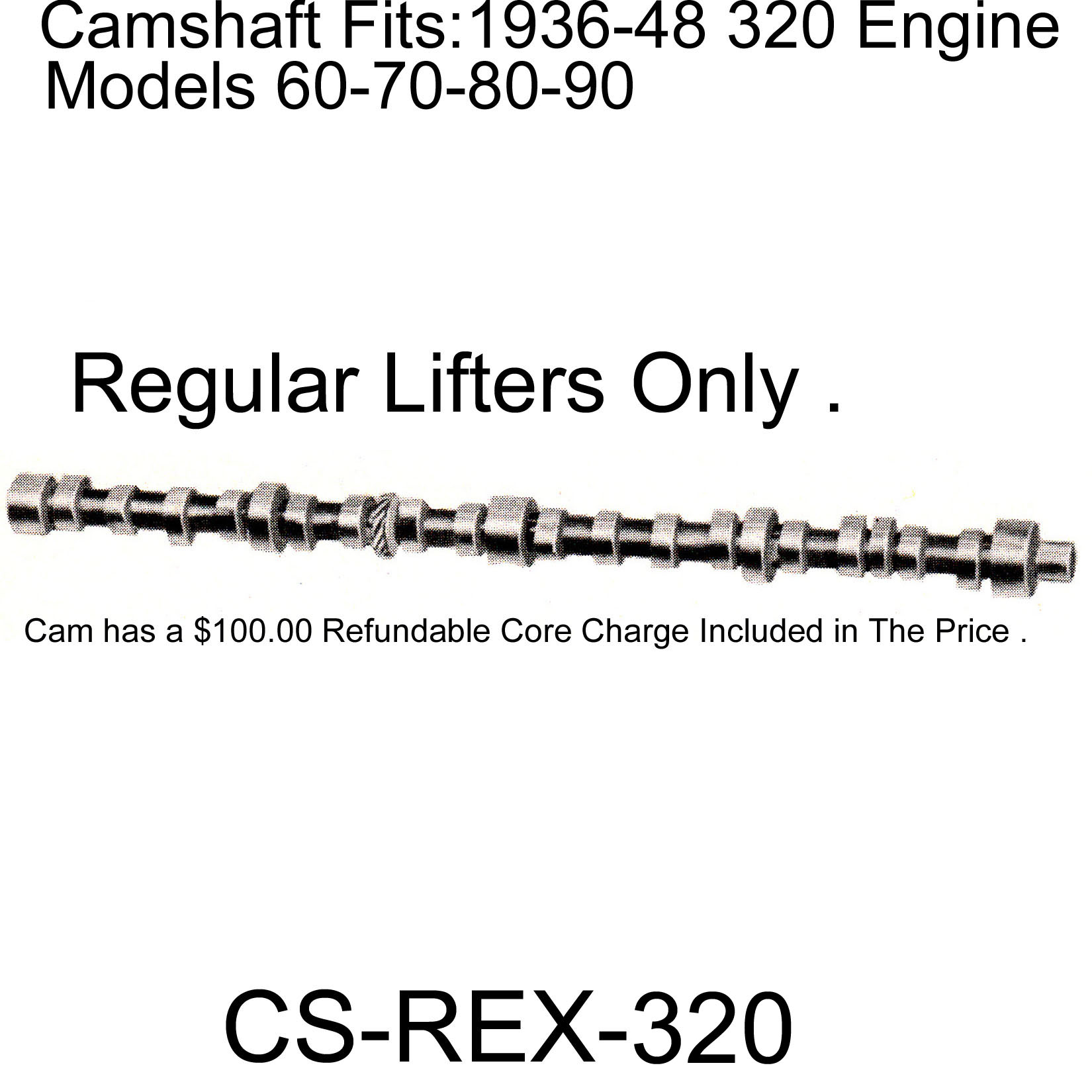 1936-1948 BUICK  Ser.60-70-80-90 Reground Camshaft  . CS-REX-320