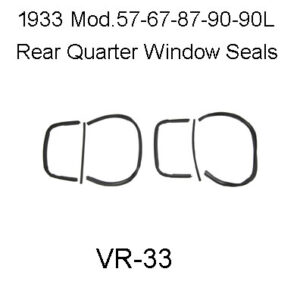 1933 Rear Quarter Window Seals Mod. 57-67-87+.VR-33