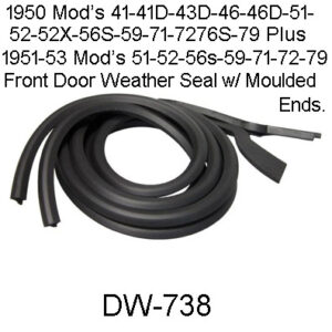 1950-53 Front Door Weather Seal w/moulded ends. DW-738