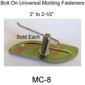 2"to 2-1/2" Universal Bolt in Body Molding Clip. MC-8
