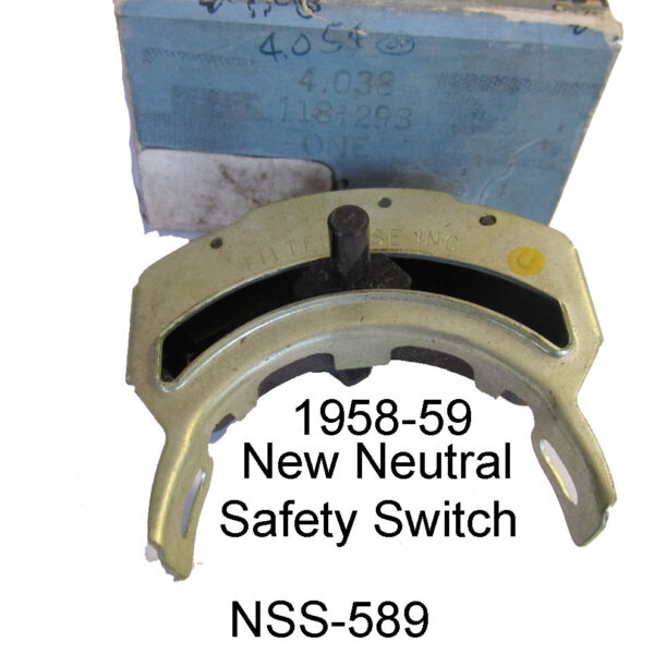 1958-59 Neutral Safety Switch. NSS-589