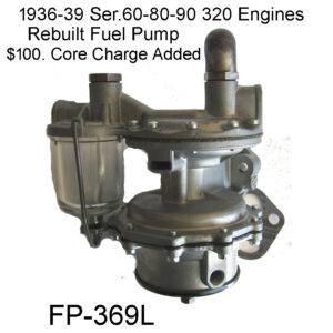 1936-39 S.60-80-90 Rebuilt Fuel Pump. FP-369L