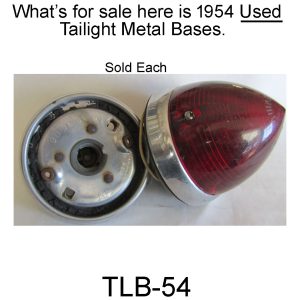 1954 Taillight Metal Base Used. TLB-54