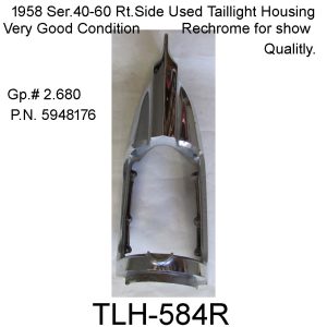 1958 Series 40-60 Rt. Side Taillight Housing. TLH-584R