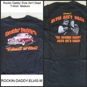 ROCKIN DADDY ELVIS AIN'T DEAD Med.