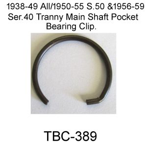 1938-49 All/50-55 S.50 + Main Shaft Pocket Brg. Clip.