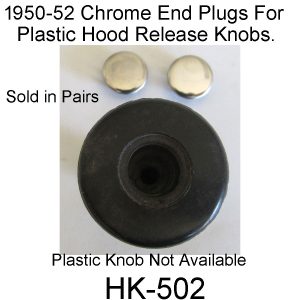 1950-52 Hood Handle Center Chrome Plugs. HK-502