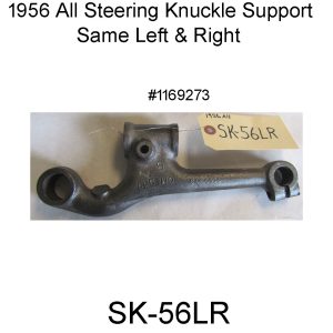 1956 All Lt. & Rt. Steering Knuckle Support. SK-56LR